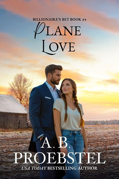 Plane Love: A Sweet Romance (Billionaire's Bet, Book 4)