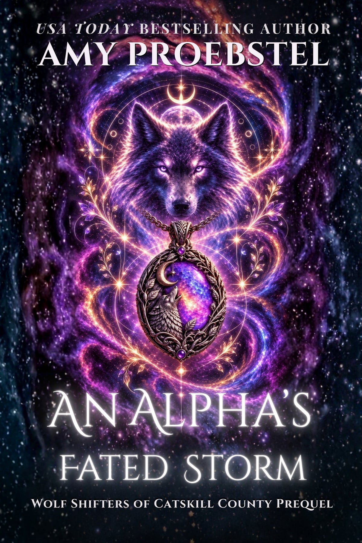 Book cover for 'An Alpha's Fated Storm' by Amy Proebstel, featuring a glowing wolf and ornate pendant against a cosmic purple and blue galaxy background.