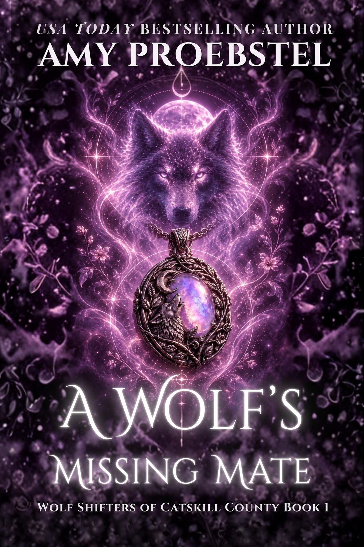 Cover for 'A Wolf's Missing Mate' by Amy Proebstel, featuring a glowing purple wolf and pendant against a dark mystical background.