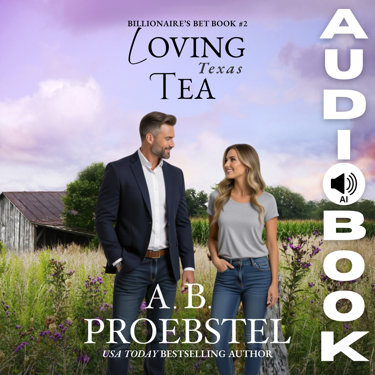 Audiobook cover for 'Loving Texas Tea' by A.B. Proebstel