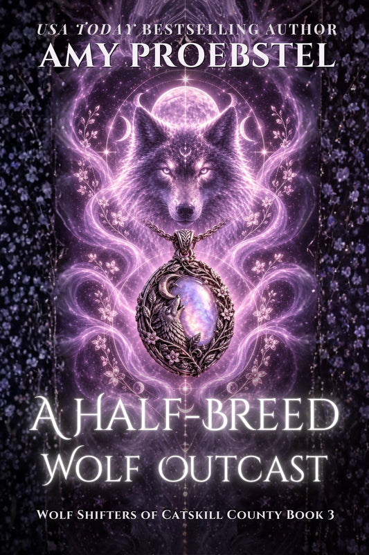 Book cover for 'A Half-Breed Wolf Outcast' by Amy Proebstel, featuring a glowing purple wolf and pendant against a dark floral background.