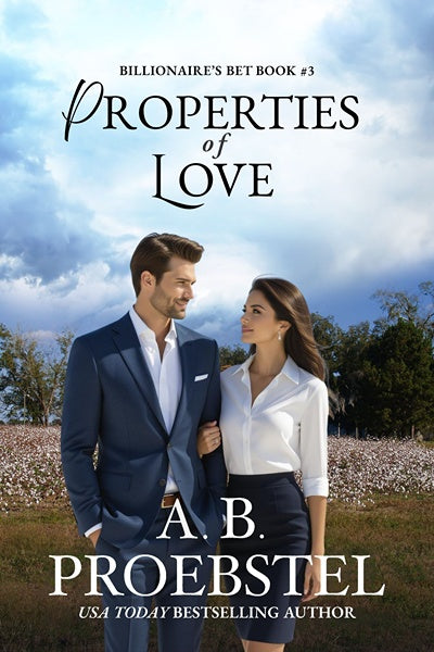Properties of Love: A Sweet Romance (Billionaire's Bet, Book 3)