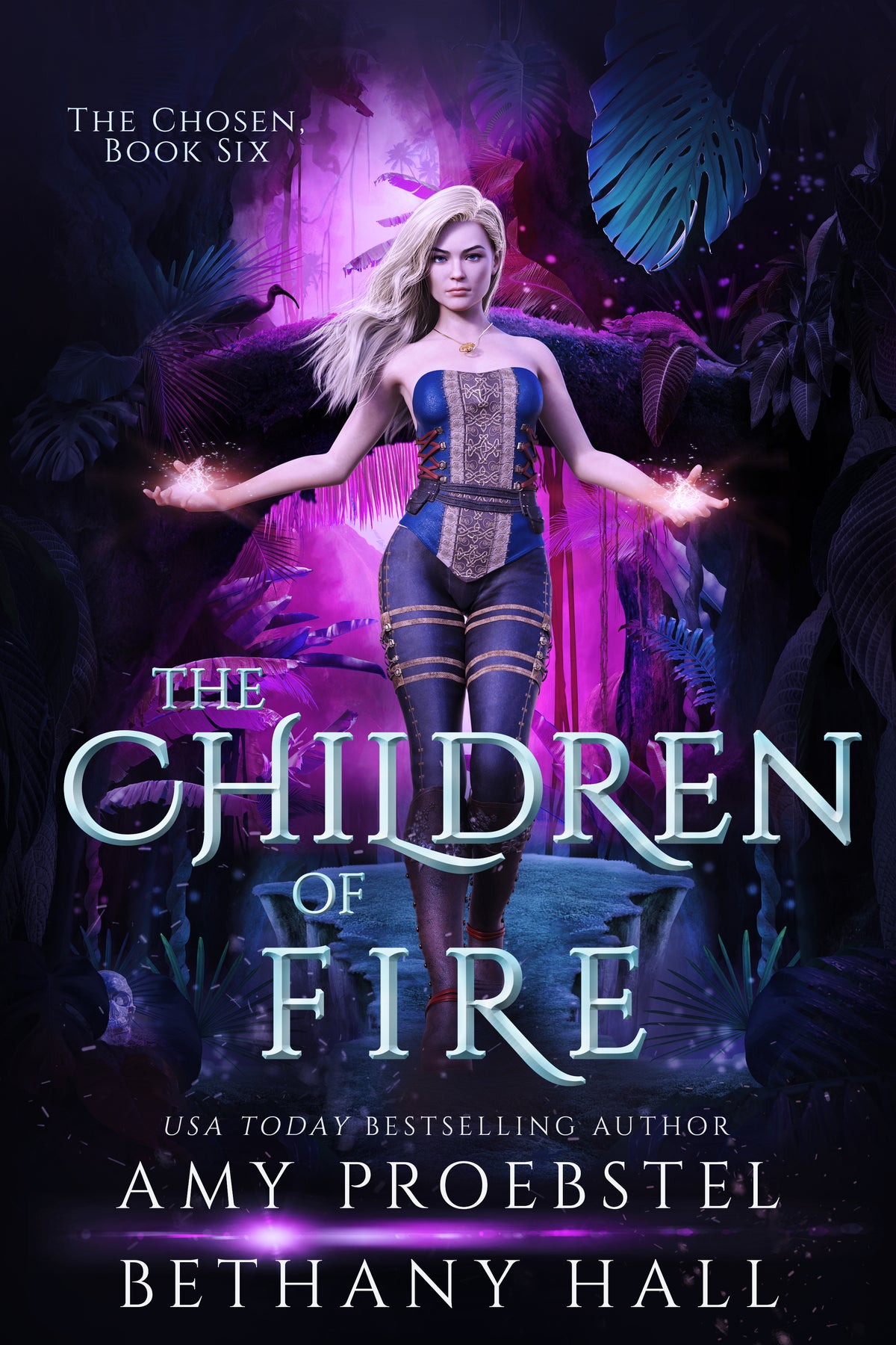 Book cover for 'The Children of Fire' by Amy Proebstel, featuring a blonde woman in a blue and gold corset-style outfit standing in a glowing purple jungle scene with large leaves. The title is displayed prominently in stylized text, with author names Bethany Hall and 'The Chosen, Book Six' also visible.