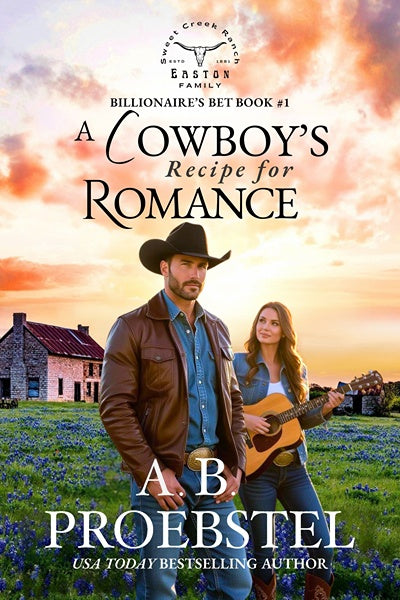 A Cowboy's Recipe for Romance: A Sweet Romance (Billionaire's Bet, Book 1)